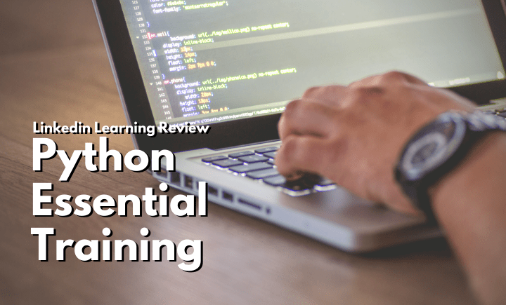 “Python Essential Training” on Linkedin Learning&nbsp;[Review]